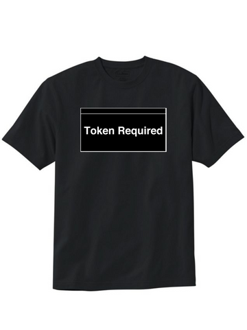 Token Required Tees