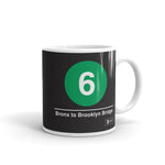 Classic Subway Logo Coffee Mugs | Ceramic mug with a green circle featuring a white "6". Text below reads: "Bronx to Brooklyn Bridge." Perfect for fans of the NYC Subway Line.